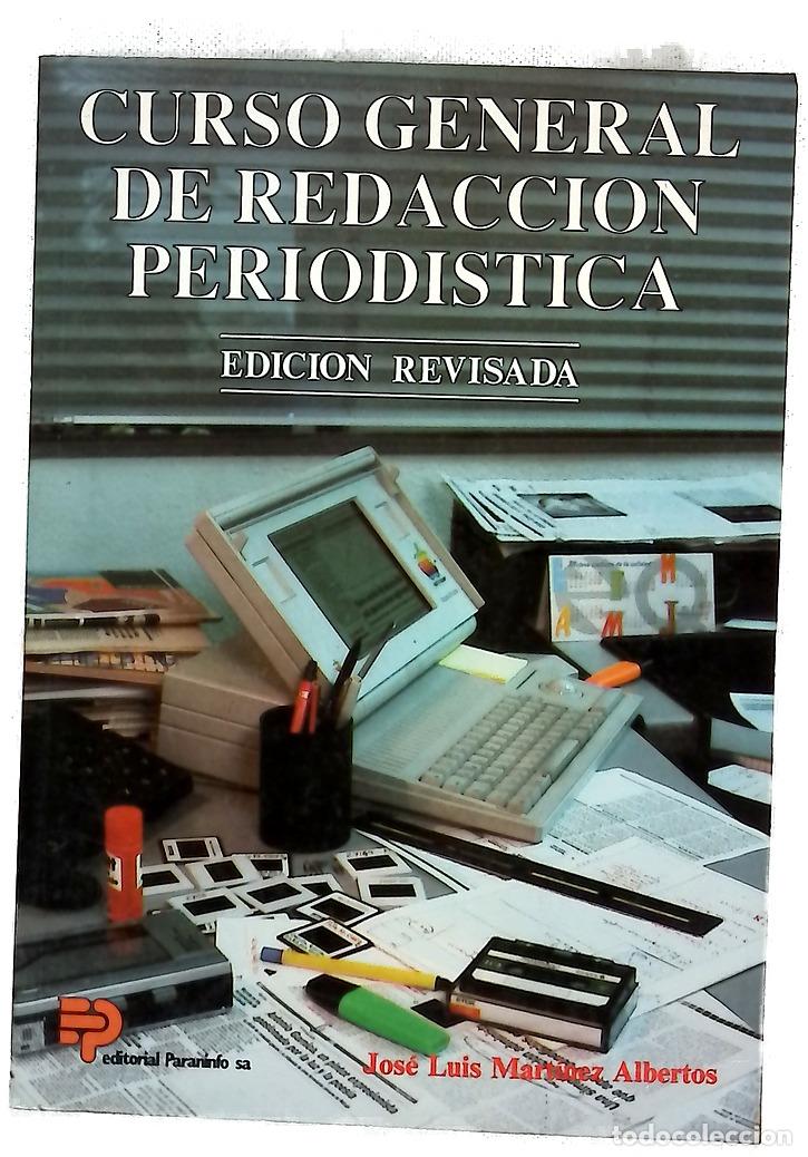 Livres: Curso general de redacci&oacute;n periodistica lenguaje, estilos y g&eacute;neros period&iacute;sticos en prensa, radi...