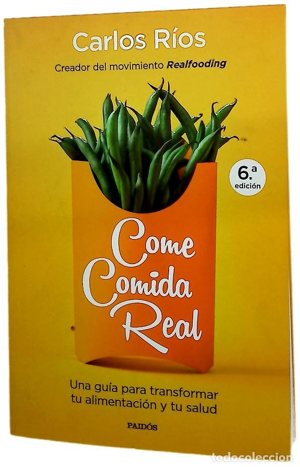 Livres: Come comida real : una gu&iacute;a para transformar tu alimentaci&oacute;n y tu salud