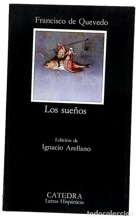 Livres: Los sue&ntilde;os - Quevedo, Francisco de; Arellano, Ignacio