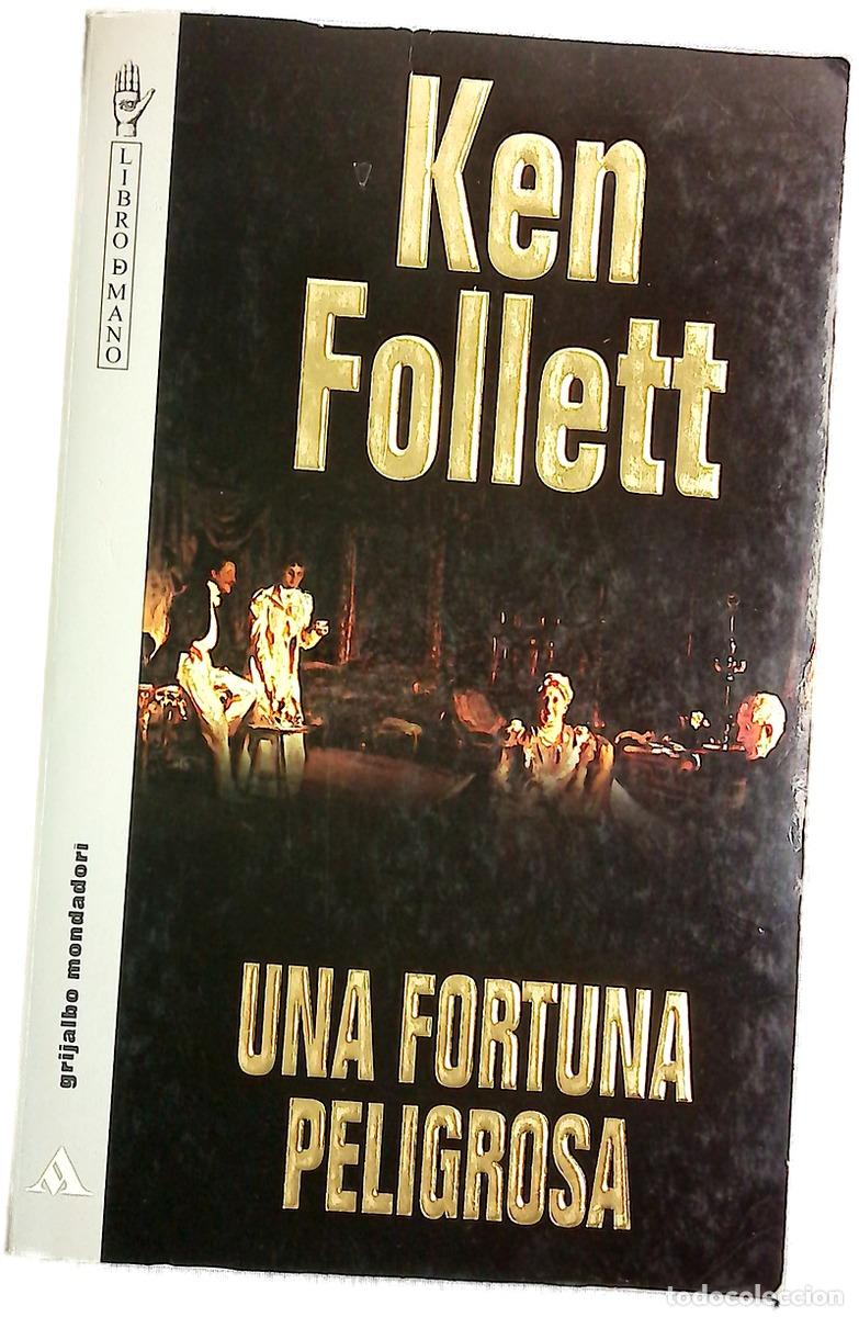 books: Una fortuna peligrosa - Follett, Ken