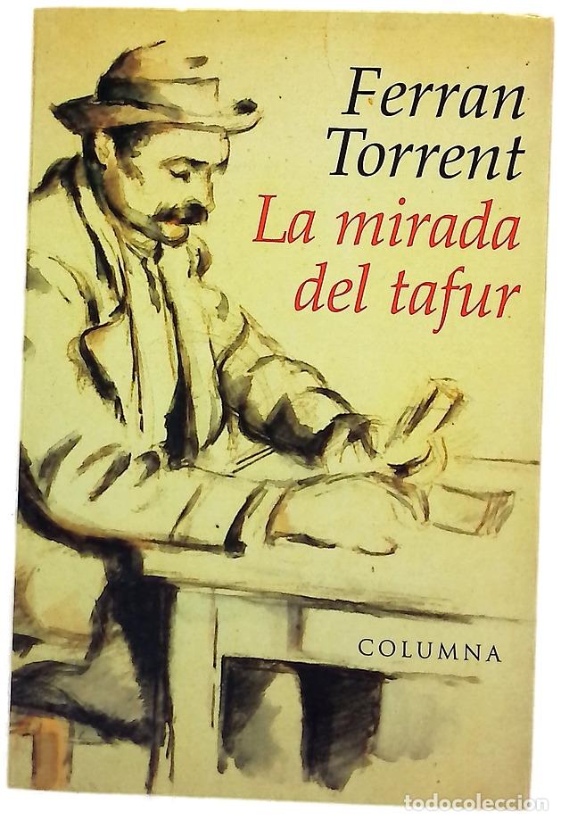 Livros em segunda m&atilde;o: La mirada del tafur - Torrent, Ferran
