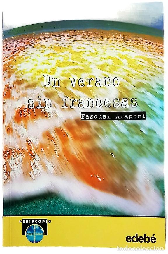 Libri di seconda mano: Un verano sin francesas - Alapont, Pasqual; Molinero, David