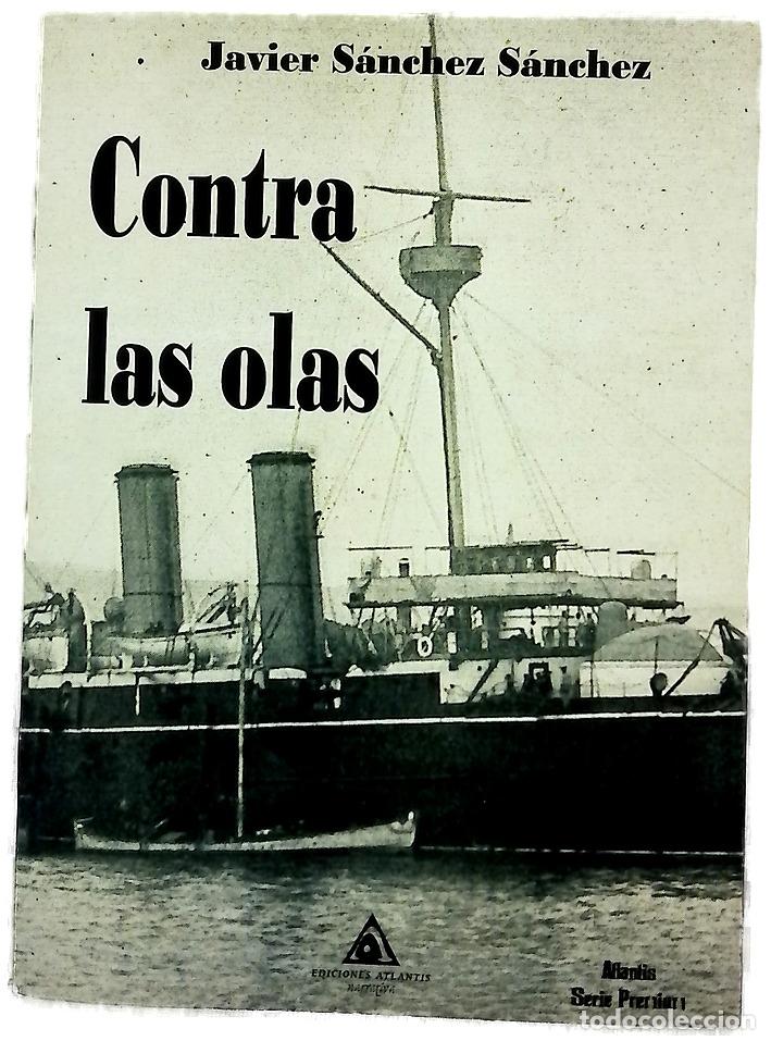 Libri di seconda mano: Contra las olas - S&aacute;nchez S&aacute;nchez, Javier