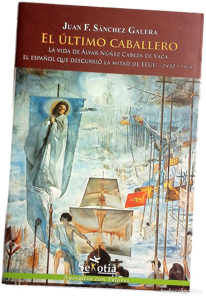 Libri di seconda mano: El &uacute;ltimo caballero - Juan S&aacute;nchez Galera
