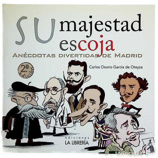 Libri di seconda mano: Su majestad escoja : an&eacute;cdotas divertidas de Madrid