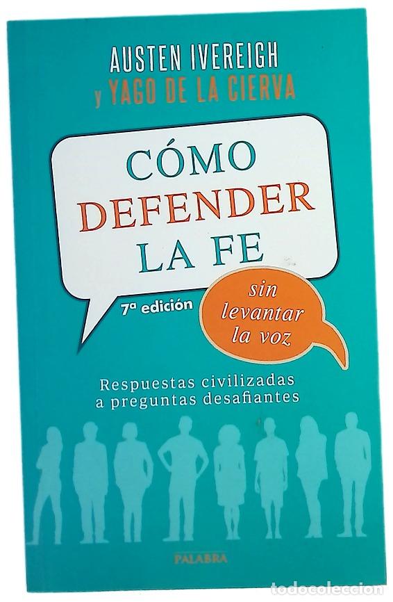 B&uuml;cher: C&oacute;mo defender la fe sin levantar la voz : respuestas civilizadas a preguntas desafiantes