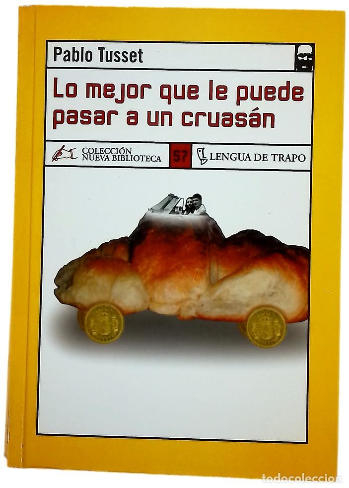 Libri di seconda mano: Lo mejor que le puede pasar a un cruas&aacute;n