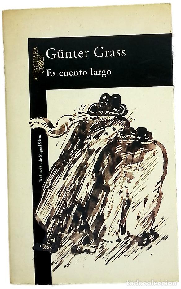 Libri di seconda mano: Es cuento largo - Grass, G&uuml;nter