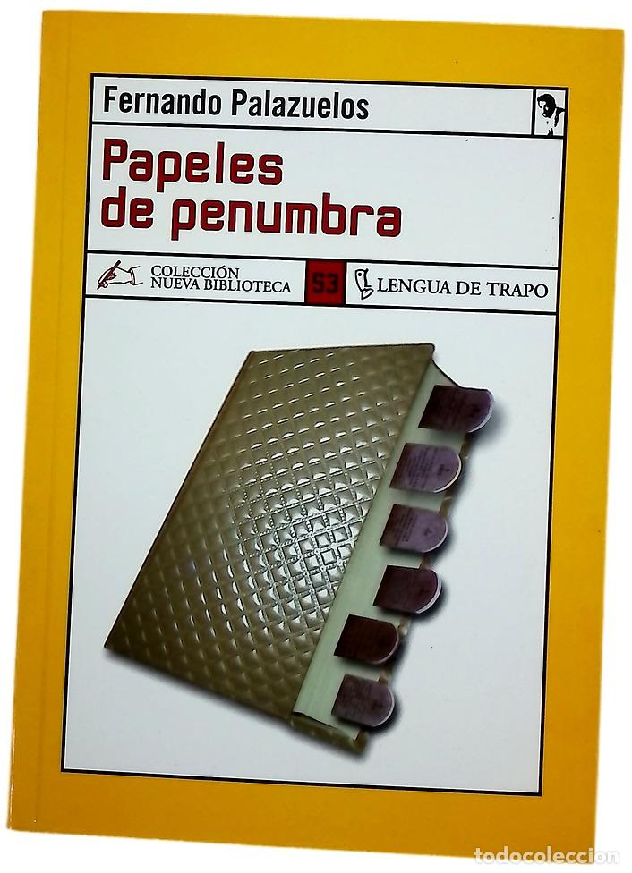Libri di seconda mano: Papeles de penumbra - Palazuelos, Fernando
