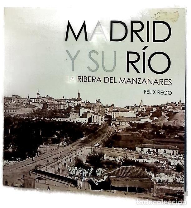 Libros: Madrid y su r&iacute;o : la ribera del Manzanares - Foto 1