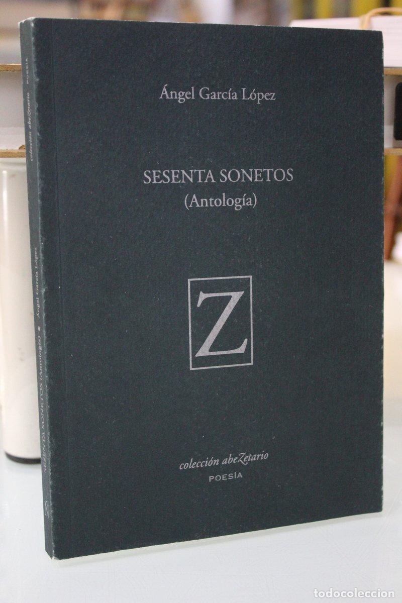 Libri di seconda mano: Sesenta sonetos (Antolog&iacute;a) [Dedicado] - Garc&iacute;a L&oacute;pez, &aacute;ngel.