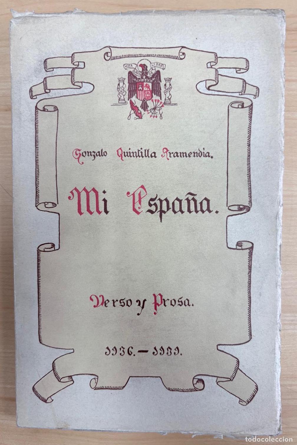 Libros: MI ESPA&Ntilde;A. GRANOS DE ARENA PARA EL MONUMENTO NACIONAL. GONZALO QUINTILLA ARAMENDIA. BURGOS, 1939