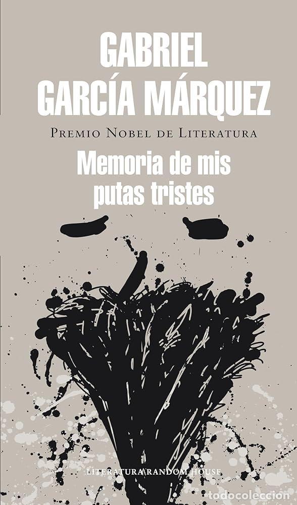 Libros: Memoria de mis putas tristes - Gabriel Garc&iacute;a M&aacute;rquez