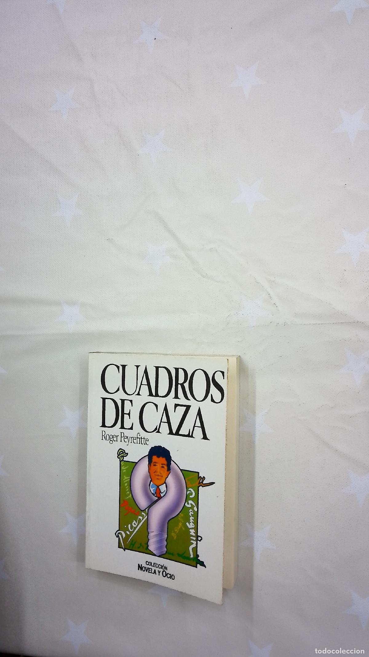 B&uuml;cher: Cuadros de caza - Peyrefitte, Roger; Canto, Patricio; Sobejano, Mar&iacute;a J