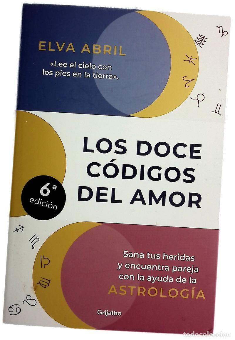 Libros: Los doce c&oacute;digos del amor : sana tus heridas y encuentra pareja con la ayuda de la astrolog&iacute;a
