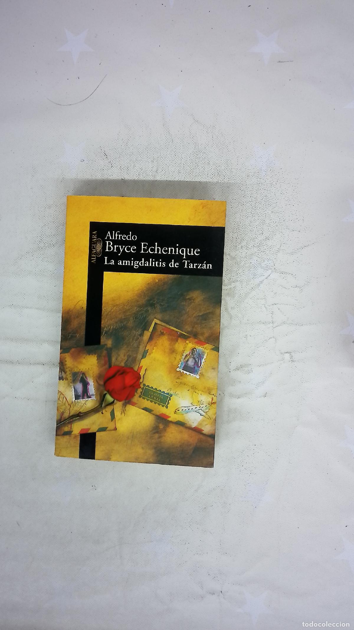 Libros: La amigdalitis de Tarz&aacute;n - Bryce Echenique, Alfredo