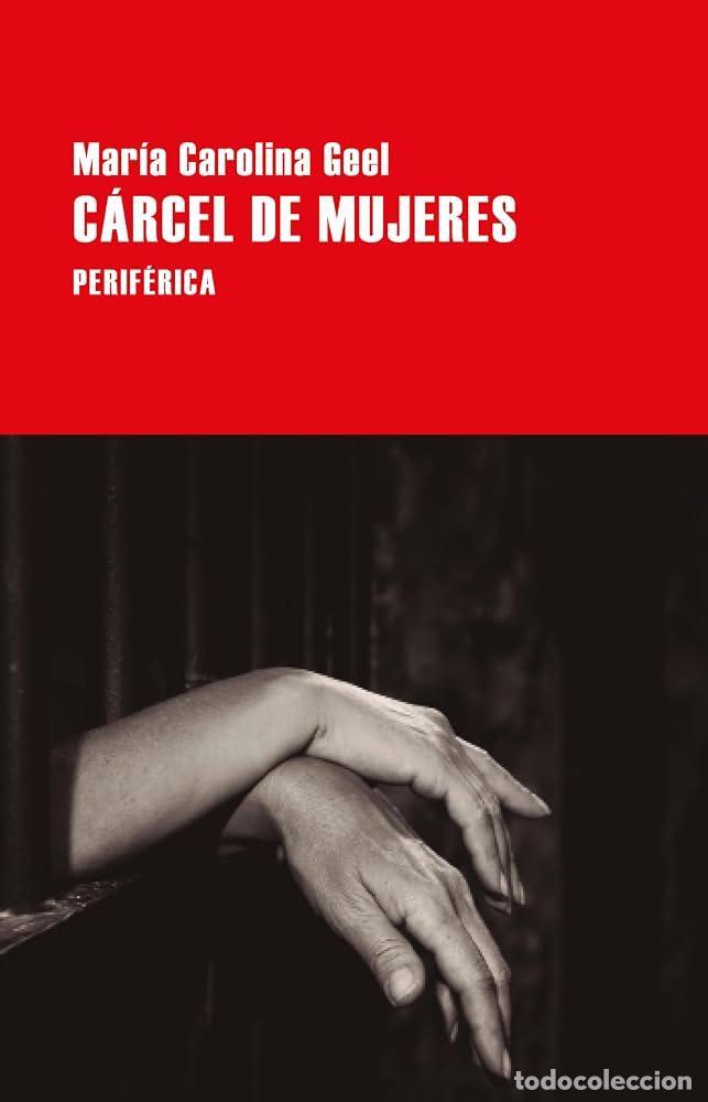 Libros: C&aacute;rcel de mujeres - MARIA CAROLINA