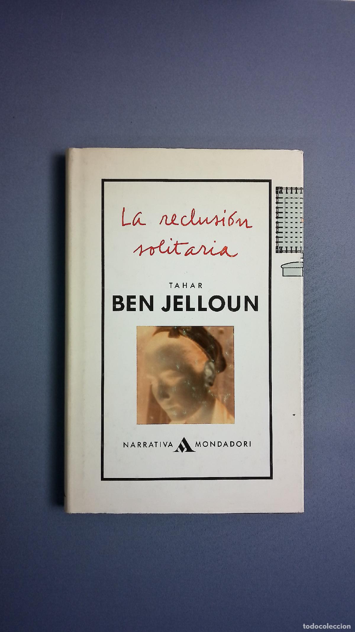 Libri di seconda mano: La reclusi&oacute;n solitaria - Ben Jelloun, Tahar; Embarek L&oacute;pez, Malika