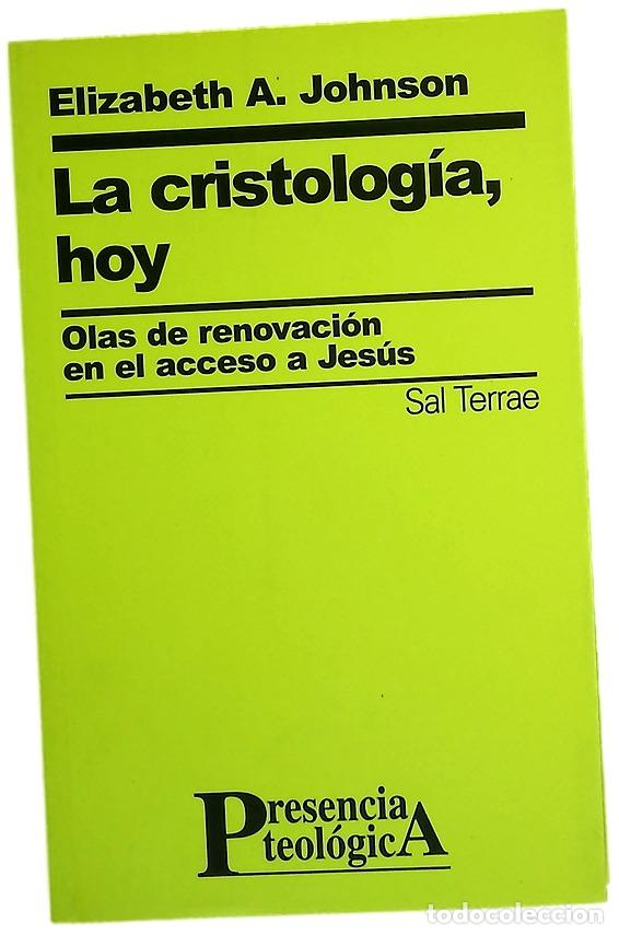 Libri di seconda mano: La cristolog&iacute;a, hoy olas de renovaci&oacute;n en el acceso a Jes&uacute;s