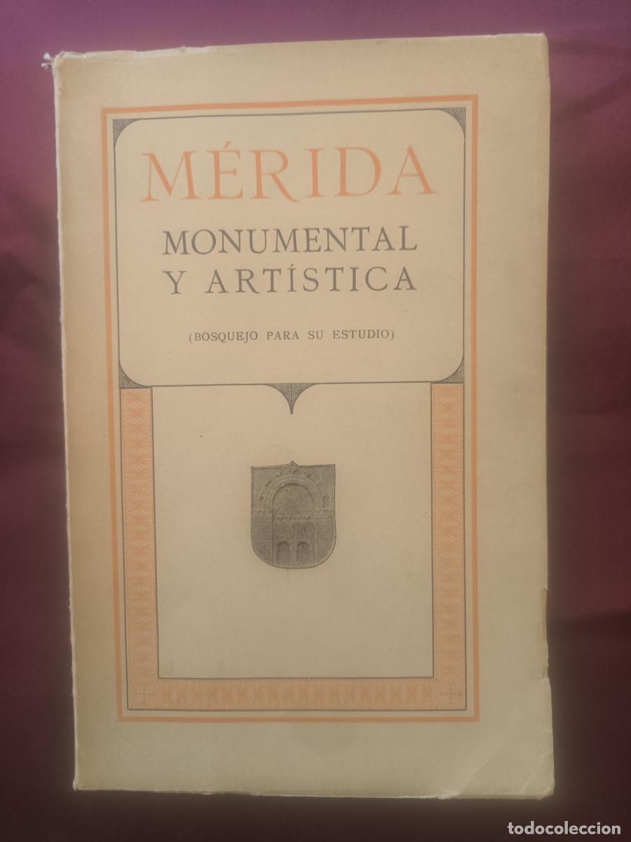 B&uuml;cher: M&eacute;rida monumental y art&iacute;stica: bosquejo para su estudio - Maximiliano Mac&iacute;as Li&aacute;&ntilde;ez