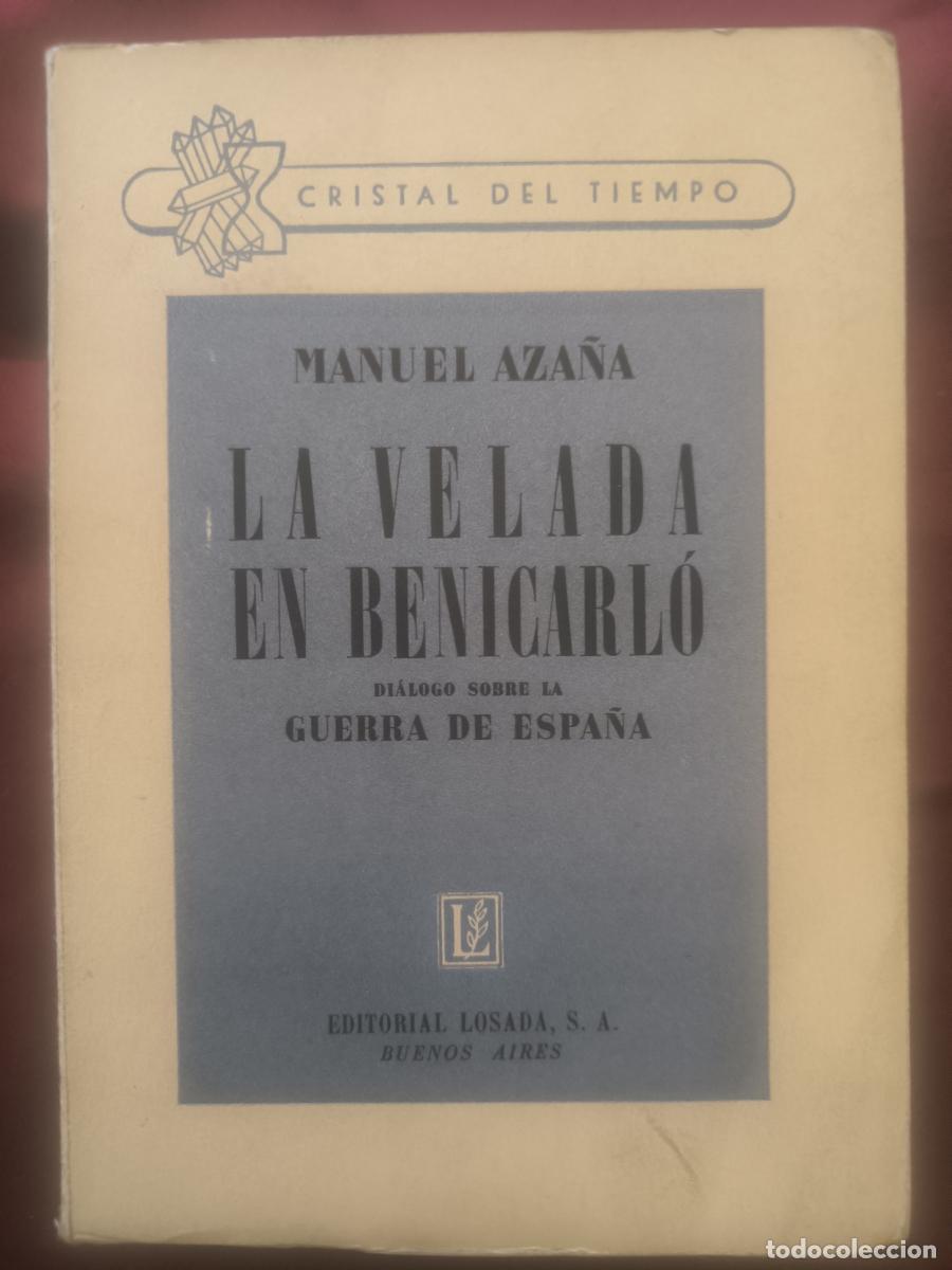 Libros: La velada en Benicarl&oacute;: di&aacute;logo sobre la guerra de Espa&ntilde;a. - Manuel Aza&ntilde;a.