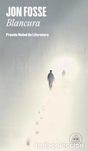 Libros: Blancura: Premio Nobel de literatura 2023 - JOHN FOSSE