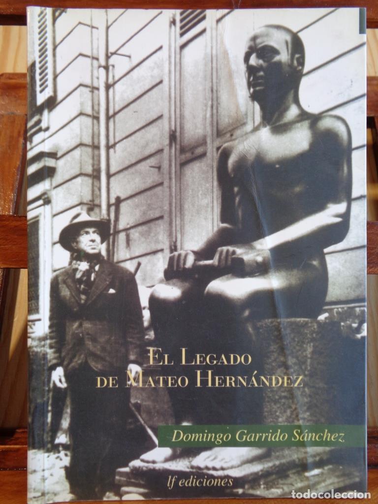 Livres: EL LEGADO DE MATEO HERN&Aacute;NDEZ - DOMINGO GARRIDO S&Aacute;NCHEZ