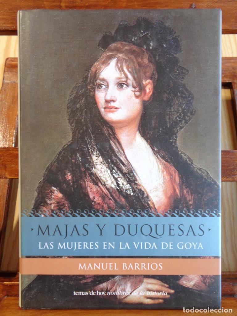 Libri di seconda mano: MAJAS Y DUQUESAS. Las mujeres en la vida de Goya. - MANUEL BARRIOS