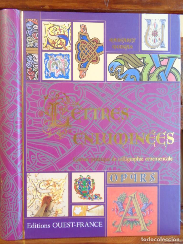 Libri di seconda mano: LETTRES ENLUMIN&Eacute;ES. Carnet pratique de calligraphie ornementale (Texto en franc&eacute;s). - MARGARET MORGA