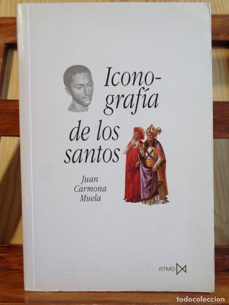 Libri di seconda mano: ICONOGRAF&Iacute;A DE LOS SANTOS - JUAN CARMONA MUELA