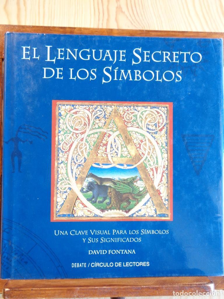 Libri di seconda mano: EL LENGUAJE SECRETO DE LOS S&Iacute;MBOLOS. Una Clave Visual para los S&iacute;mbolos y sus Significados. - DAVID