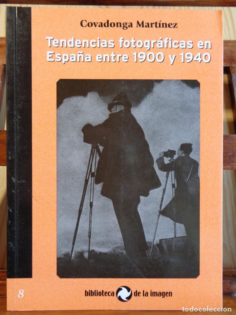 Libri di seconda mano: TENDENCIAS FOTOGR&Aacute;FICAS EN ESPA&Ntilde;A ENTRE 1900 Y 1940 - COVADONGA MART&Iacute;NEZ