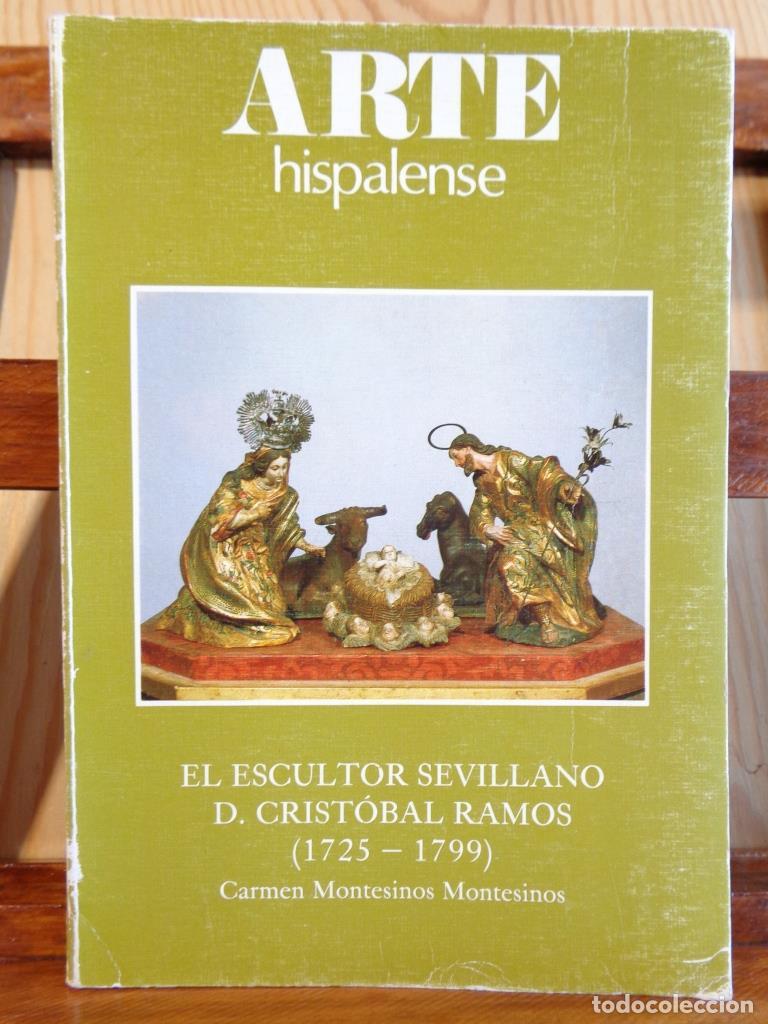 Libros: EL ESCULTOR SEVILLANO D. CRIST&Oacute;BAL RAMOS (1725-1799) - CARMEN MONTESINOS MONTESINOS