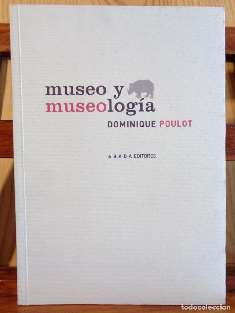 Libros: MUSEO Y MUSEOLOG&Iacute;A - DOMINIQUE POULOT