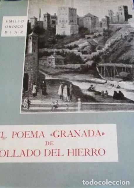Libros: El poema Granada de Collado del Hierro - Emilio Orozco D&iacute;az