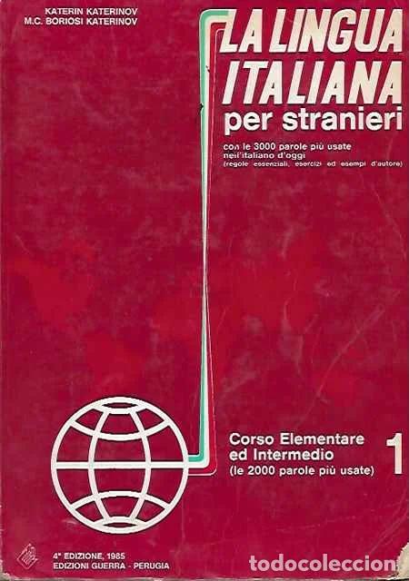 Libri di seconda mano: La lingua italiana per stranieri. Corso elementare ed intermedio - Katerin Katerinov, Maria Clotilde