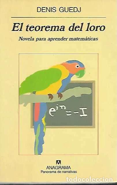 Libros: El Teorema Del Loro: novela para aprender matem&aacute;ticas - Denis Guedj, Consuelo Serra