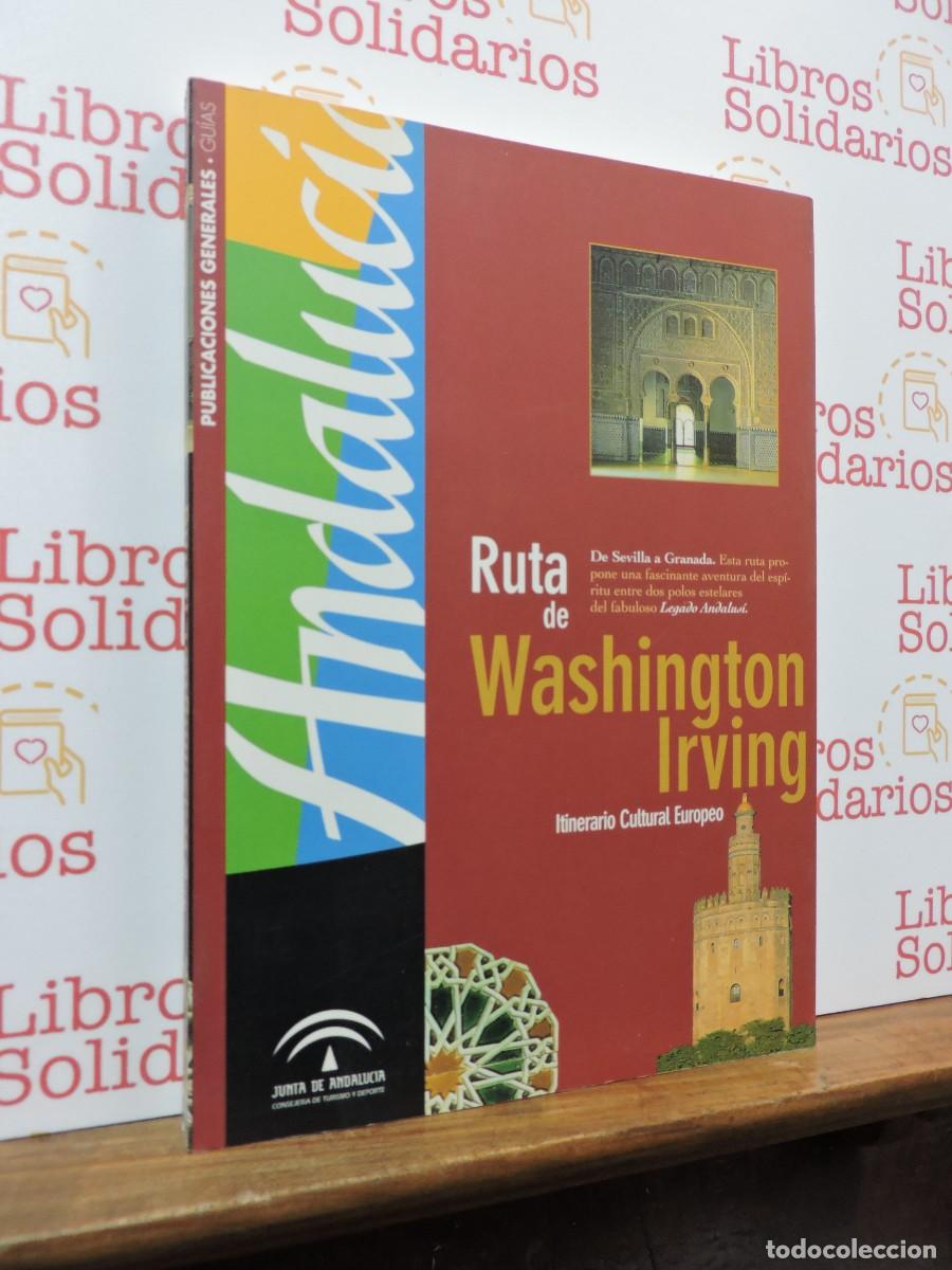 Libros: Ruta de Washignton Irving. De Sevilla a Granada Itinerario Cultural Europeo. 1999