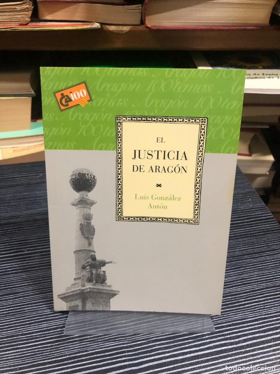 Libros: El Justicia de Arag&oacute;n Luis Gonz&aacute;lez Ant&oacute;n - Foto 1