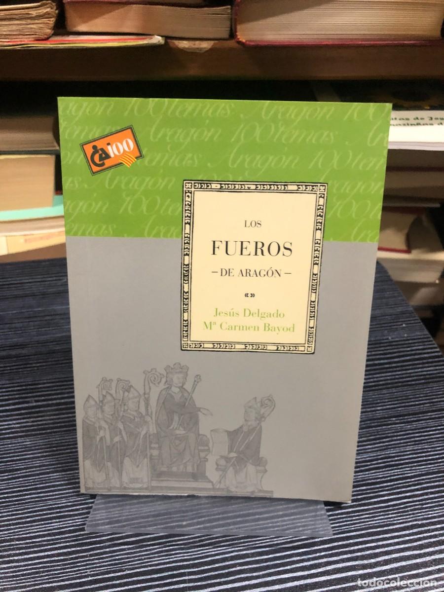 books: Los Fueros de Arag&oacute;n Jes&uacute;s Delgado / M&ordf; Carmen Bayod