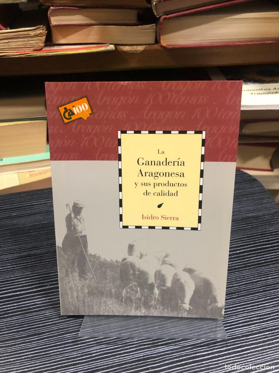 Libros: La Ganader&iacute;a Aragonesa y sus productos de calidad Isidro Sierra