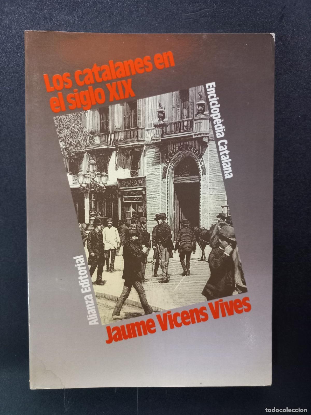 Libros: Jaume Vicens Vives - Los catalanes en el siglo XIX