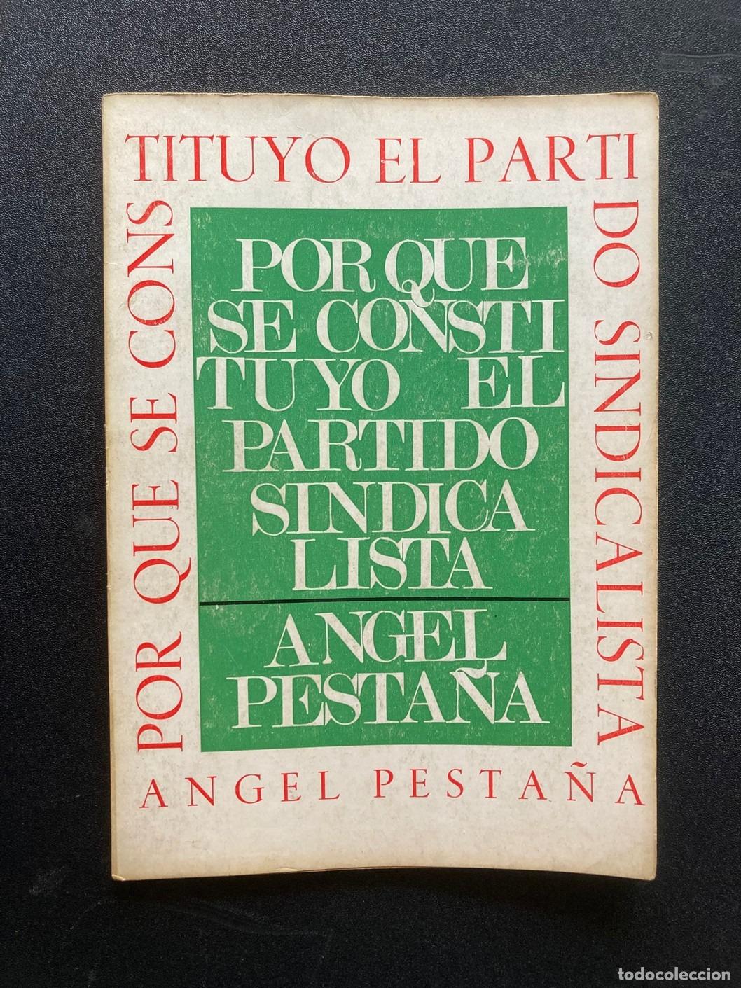 Libros: Angel Pesta&ntilde;a - Por que se constituy&oacute; el Partido Sindicalista
