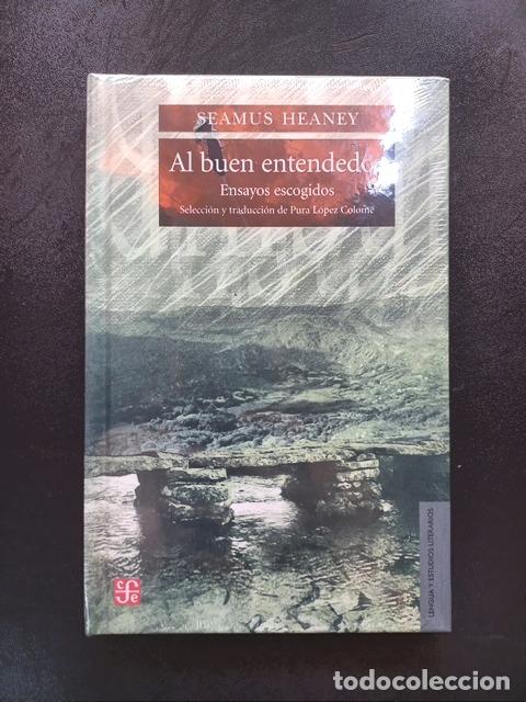 Libros: Seamus Heaney - Al buen entendedor. Ensayos escogidos