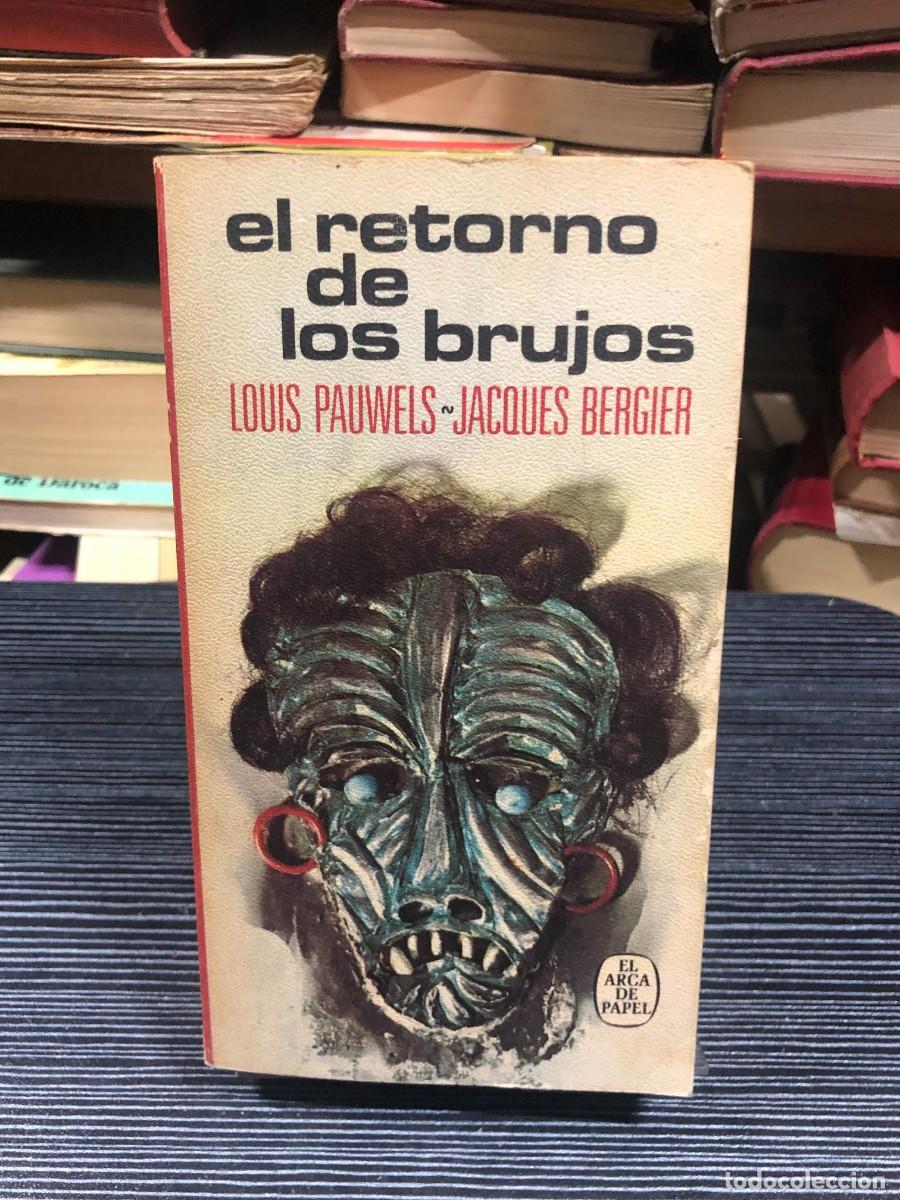 Libros: El retorno de los brujos Louis Pauwels y Jacques Bergier