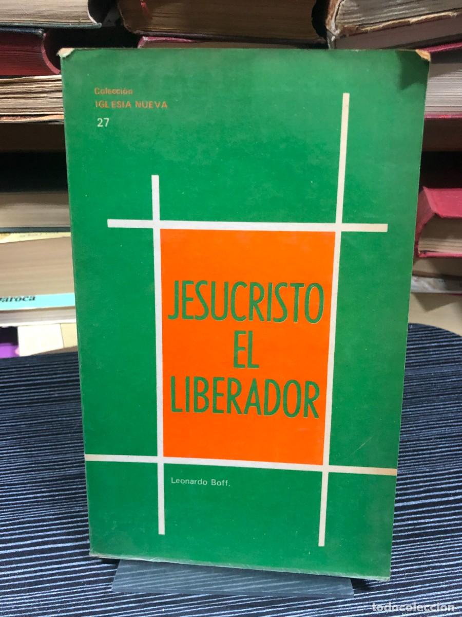 Libros: Jesucristo el liberador Leonardo Boff (Iglesia Nueva)