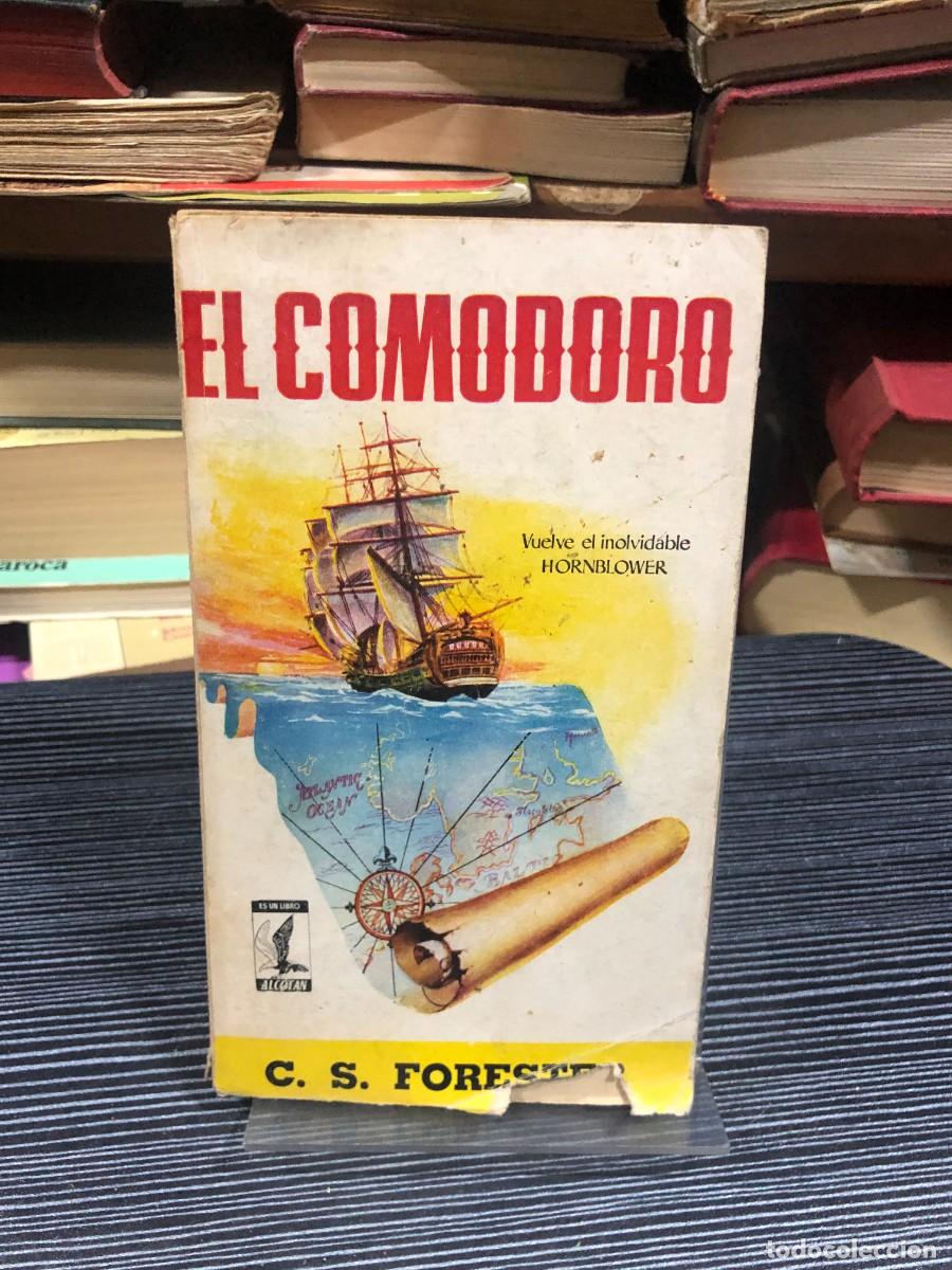 Libros: El comodoro C. S. Forester (Alcot&aacute;n / Hornblower)