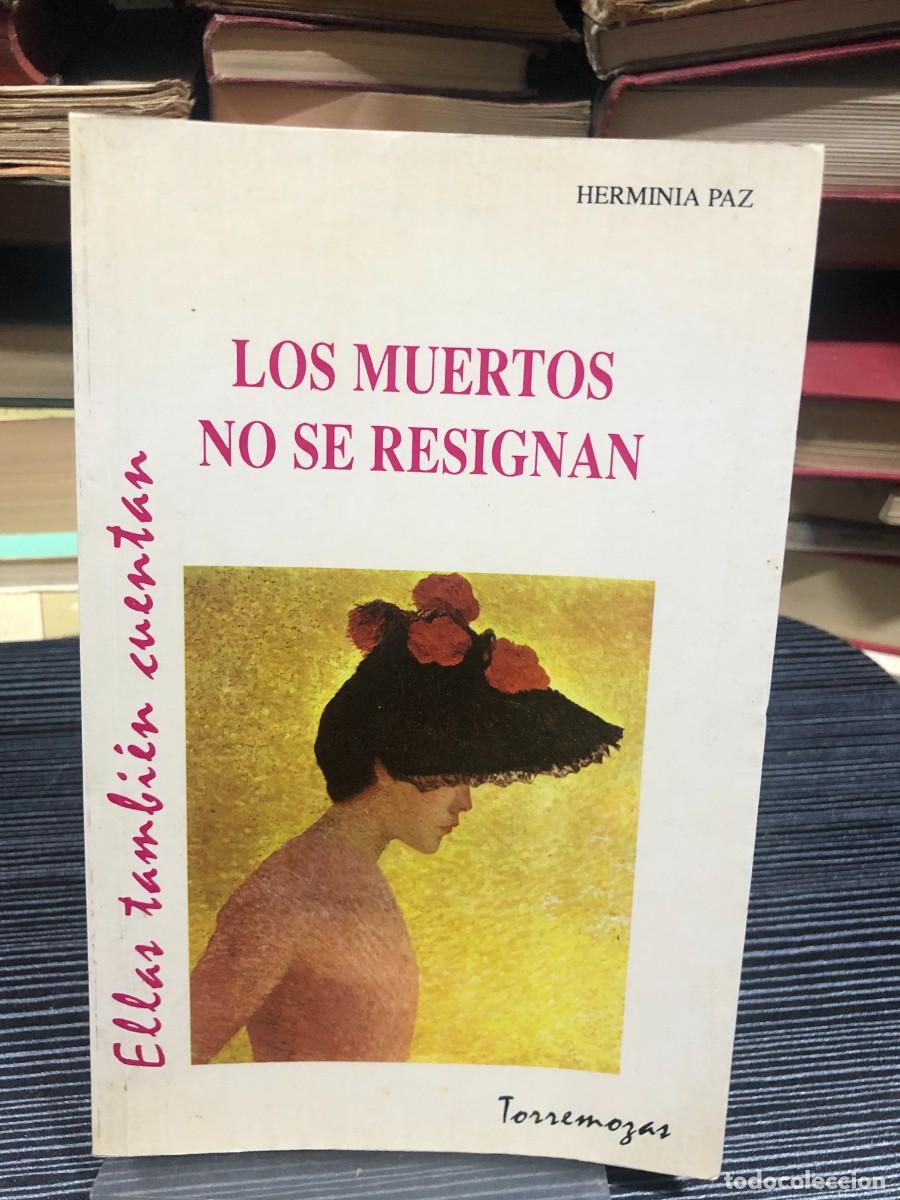 Libros: Los muertos no se resignan Herminia Paz (Torremozas)