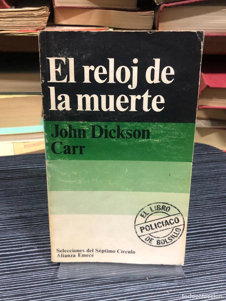 Libros: El reloj de la muerte John Dickson Carr (Alianza / S&eacute;ptimo C&iacute;rculo)