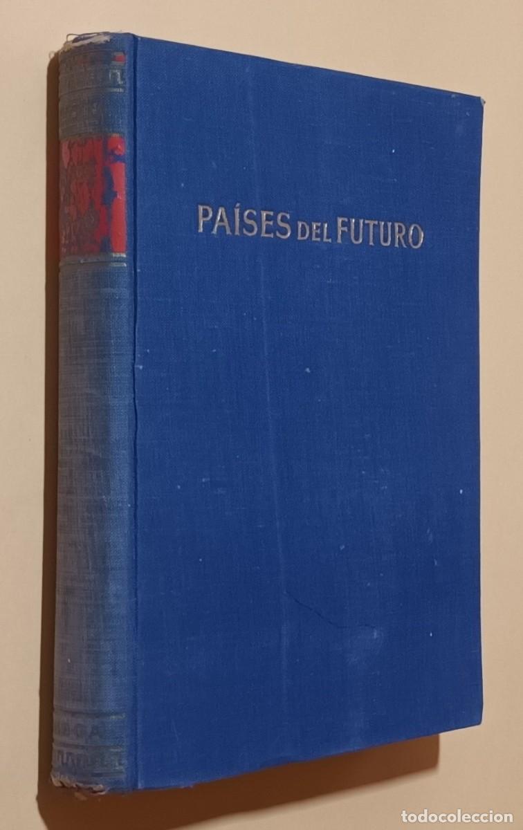 Libros: PA&Iacute;SES DEL FUTURO - ANTON ZISCHKA - ED. OMEGA - 1954